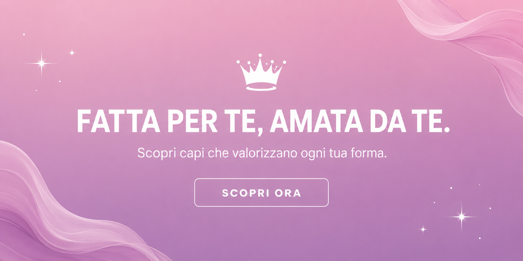 Fatta per te, amata da te